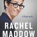 Rachel Maddow by Lisa Rogak
