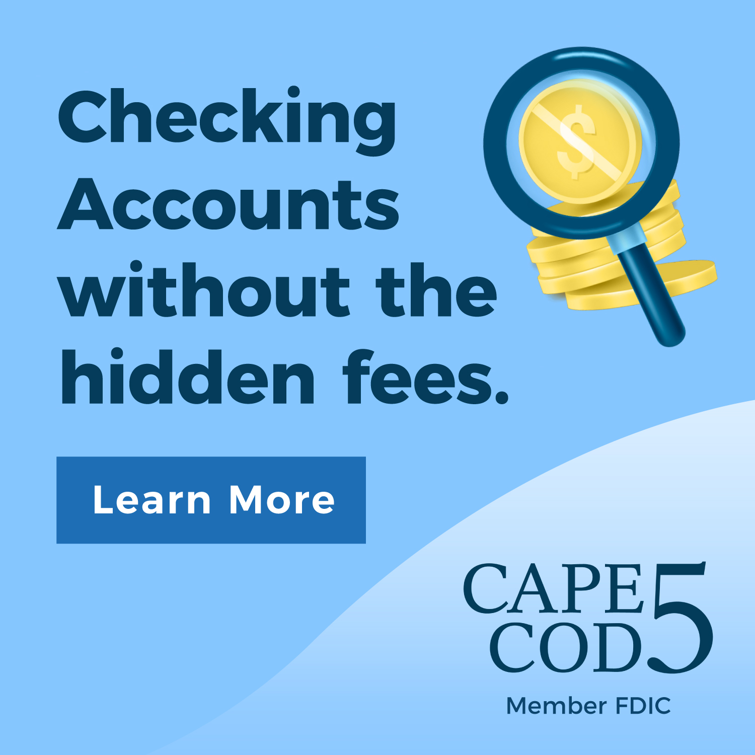 Cape Cod Five accounts without hidden fees.