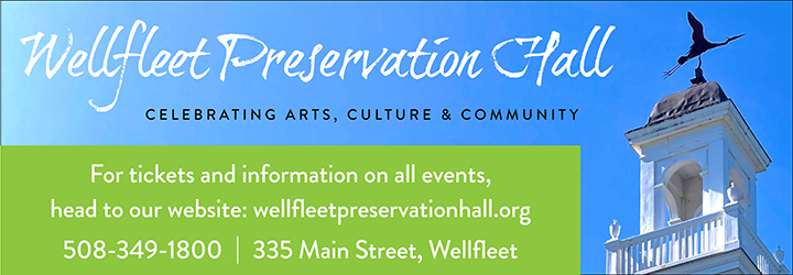 Wellfleet Preservation Hall: Celebrating arts, culture, and community