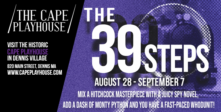 The 39 Steps is at the Cape Playhouse.