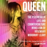 The Alternate Realities of Rosemary Woodruff Leary